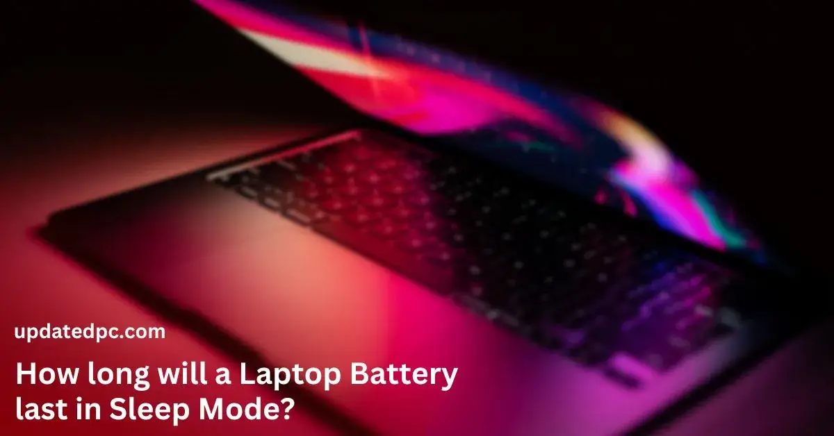 How long will a Laptop Battery last in Sleep Mode?