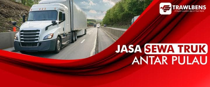 Jasa Sewa Truk Angkut Barang Antar Pulau