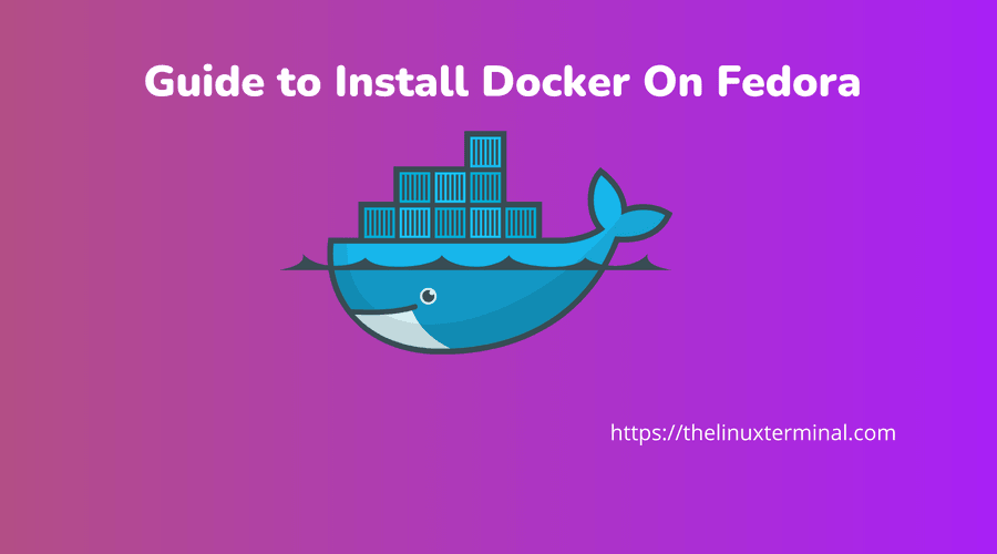 Beginners Guide to Install Docker in Fedora 
