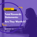featured image thumbnail for post Total Rewards Statements: Are They Worth It?
