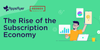 The Rise of the Subscription Economy - Webinar