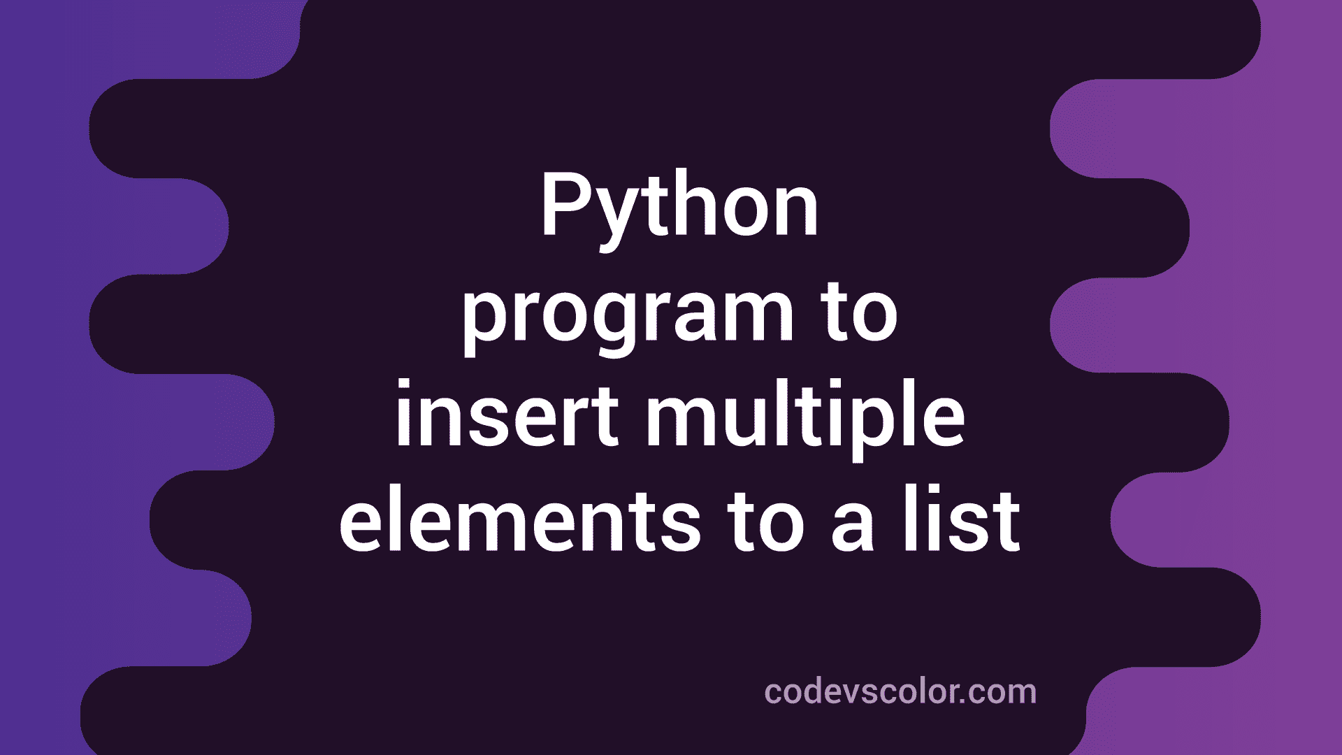 python-program-to-insert-multiple-elements-to-a-list-at-any-specific