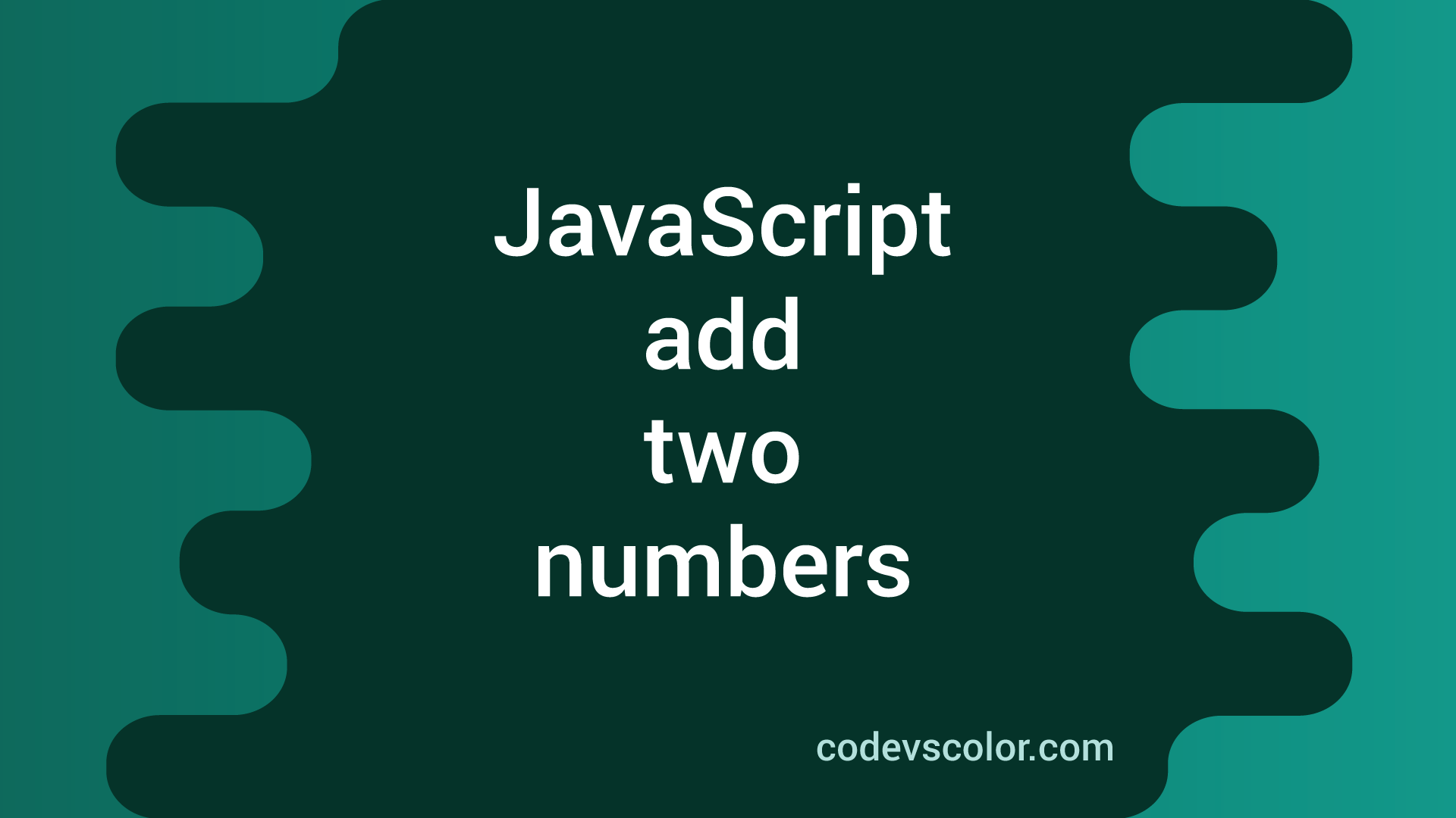 Javascript Program To Add Two Numbers 3 Different Ways Codevscolor