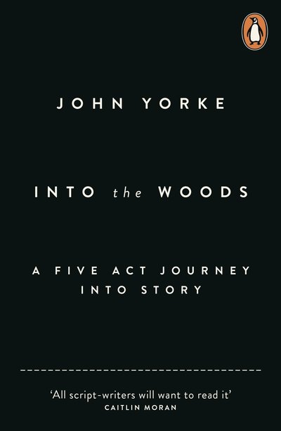 Cover of Into the Woods: A Five Act Journey Into Story