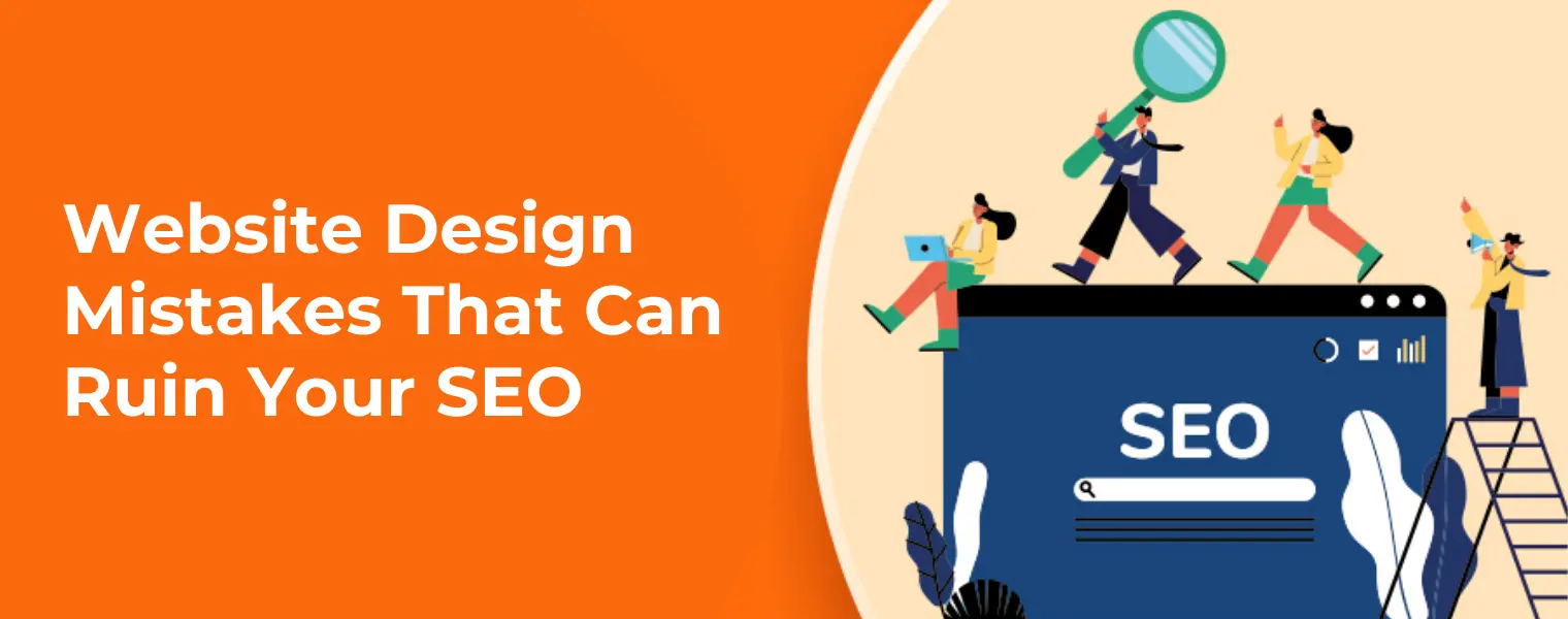 Website Design Mistakes That Will Ruin Your SEO