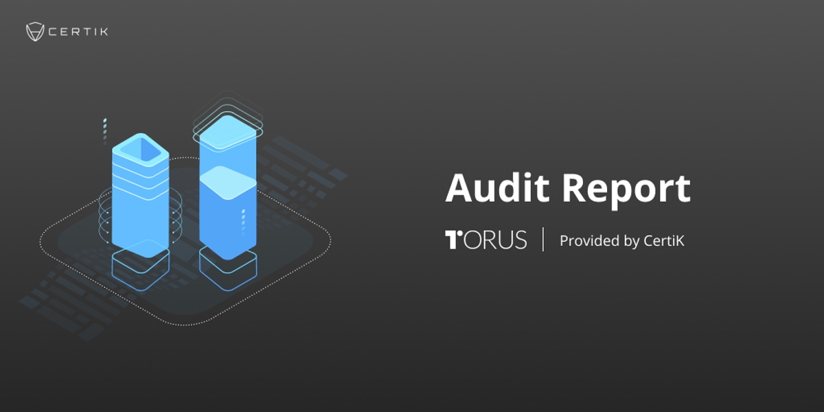 CertiK’s Audit of the Torus Distributed Key Generation Protocol