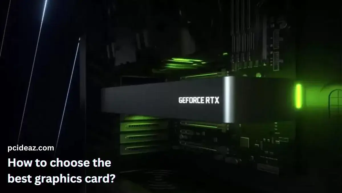  How to choose the best graphics card?