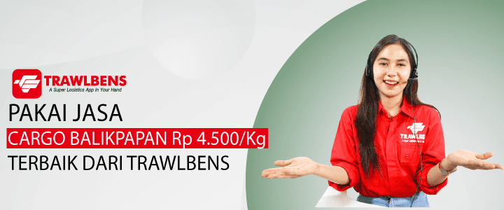 Jasa Cargo Balikpapan Paling Murah, Mulai dari Rp.4.500 / Kg dengan Trawlbens!