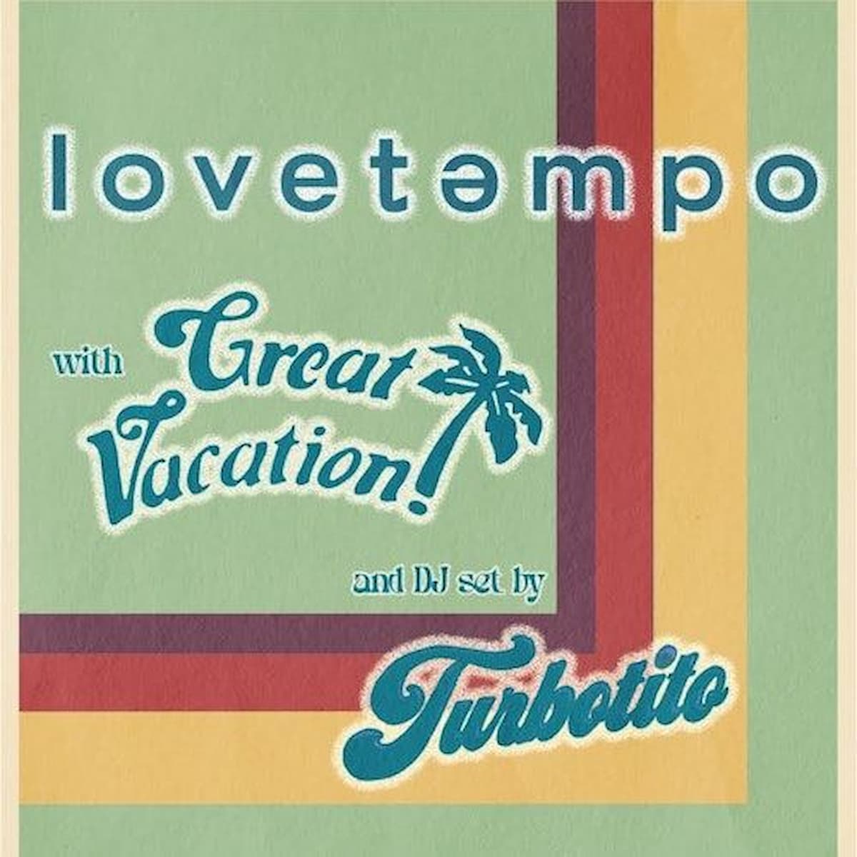 lovetempo / Great Vacation / Turbotito (DJ)