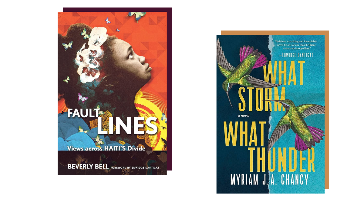 Books about Haiti: Beverly Bell's Fault Lines and Myriam J. A. Chancy's What Storm, What Thunder
