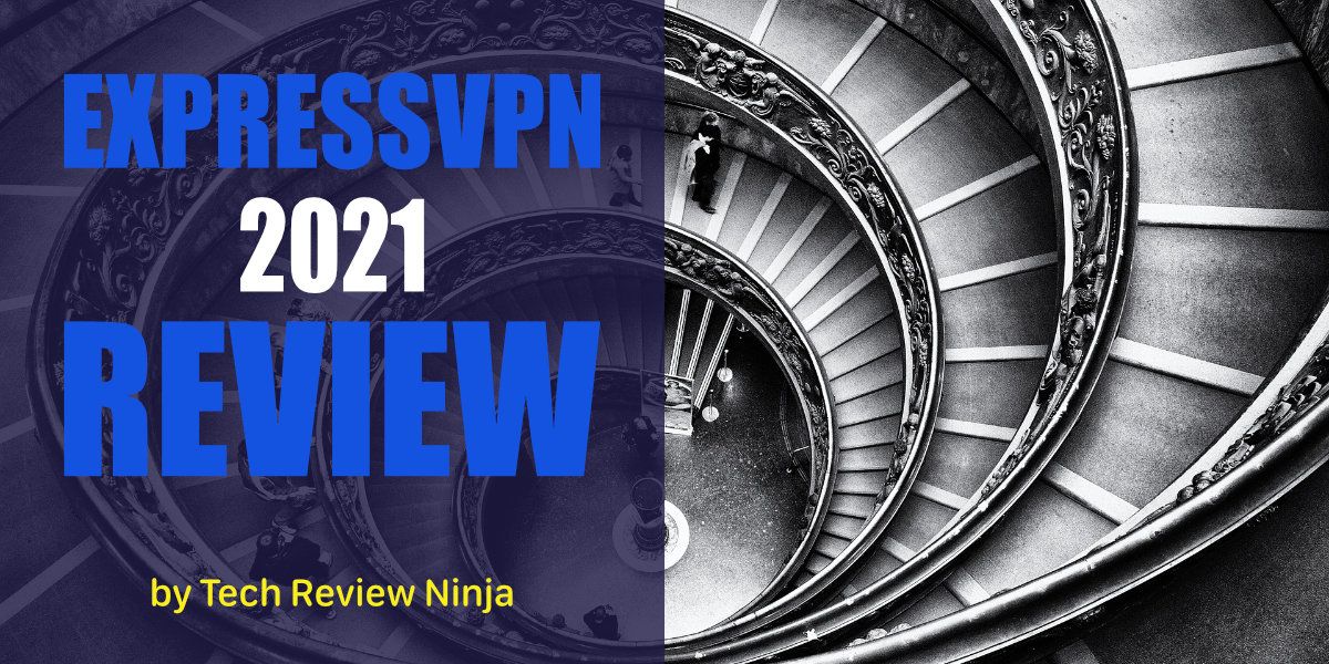 ExpressVPN 2021 Review