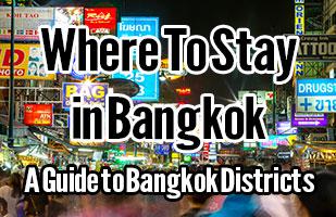 Where To Stay in Bangkok - A Guide to the Best Areas in Bangkok to Stay
