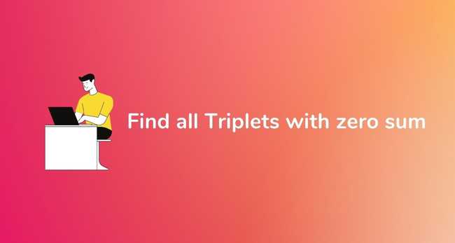 Find all Triplets with zero sum