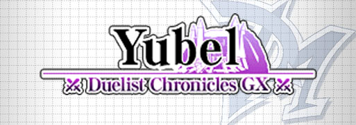Duelist Chronicles GX: Yubel | YuGiOh! Duel Links Meta