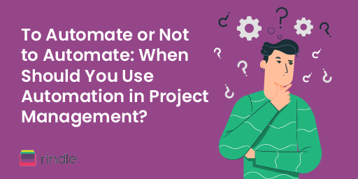 When to Use Automation in Project Management