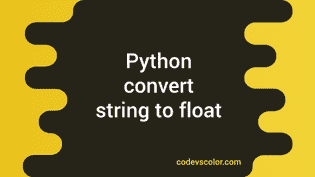 Convert string to float in python - CodeVsColor