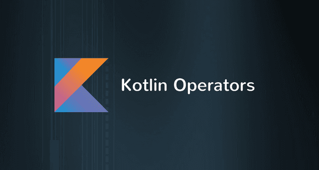 Kotlin Operators with Examples