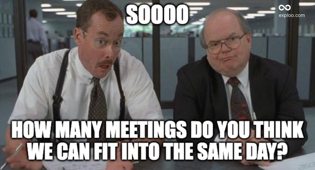 When others try to fit more meetings into your calendar