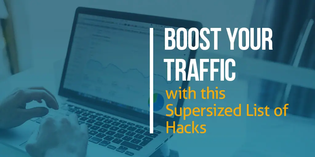 FEATURED_Boost-Your-Traffic-with-this-Supersized-List-of-Hacks