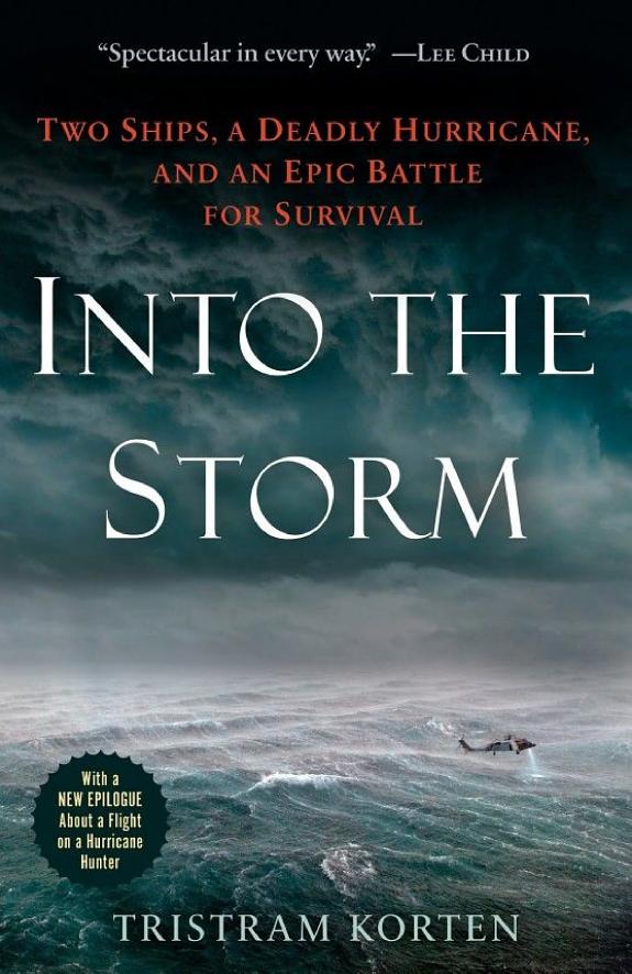 Into the Storm: Two Ships, a Deadly Hurricane, and an Epic Battle for Survival