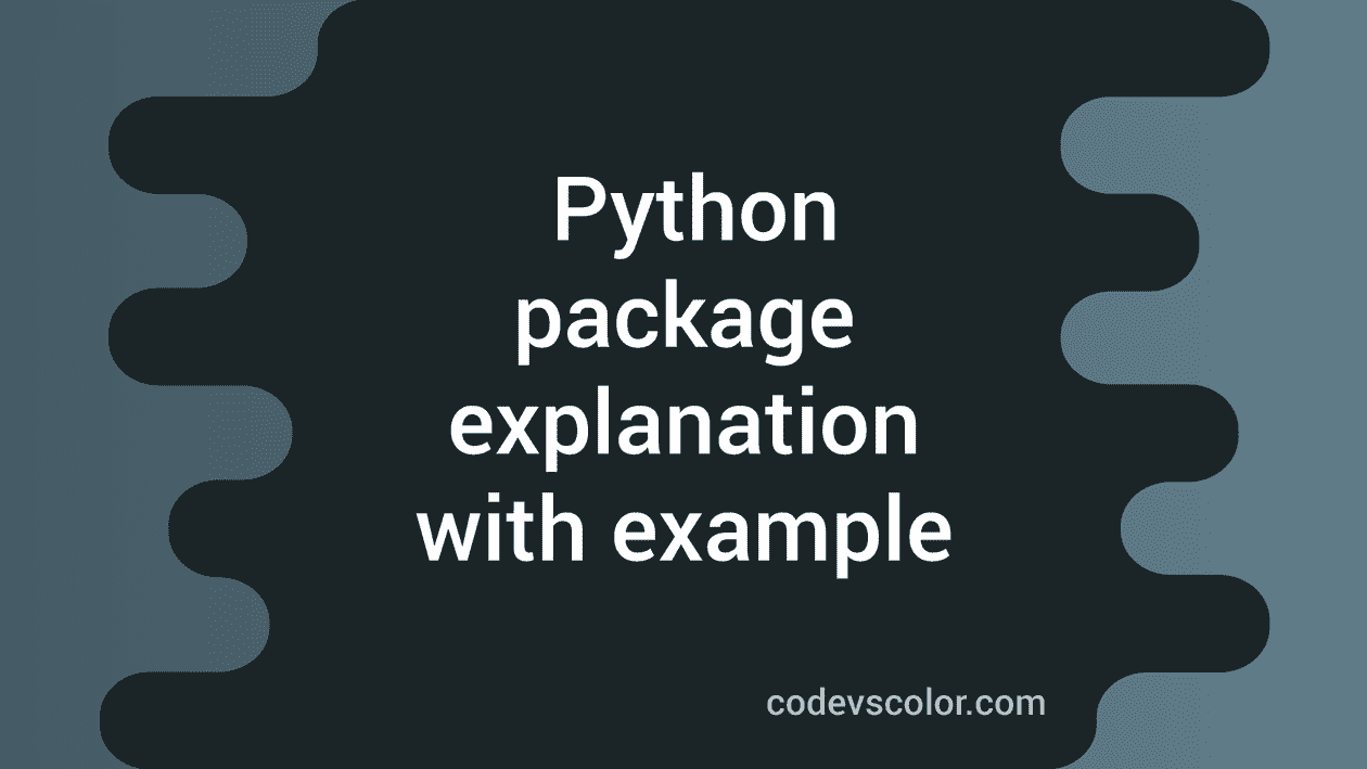 Python Package : Python Tutorial 19 - CodeVsColor
