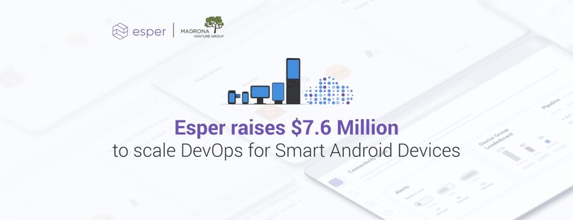 DevOps for IoT device fleets: Ex-Microsoft, Amazon leaders raise $7.6M for Seattle-area startup Esper
