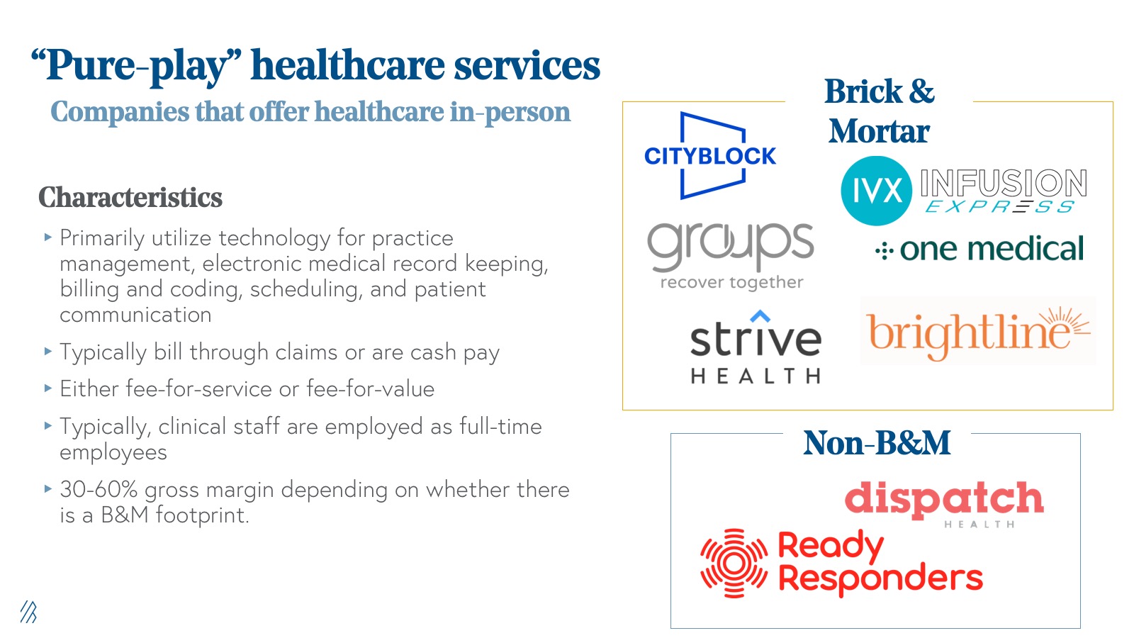 Pure-play healthcare services