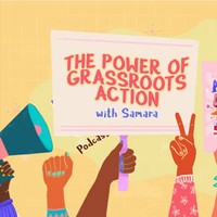 EP 7: The Power of Grassroots Action with Samara