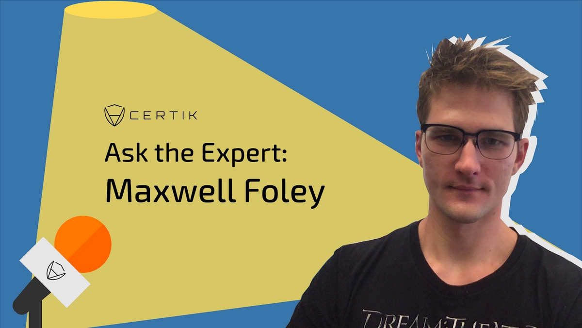 Ask the Expert: Maxwell Foley