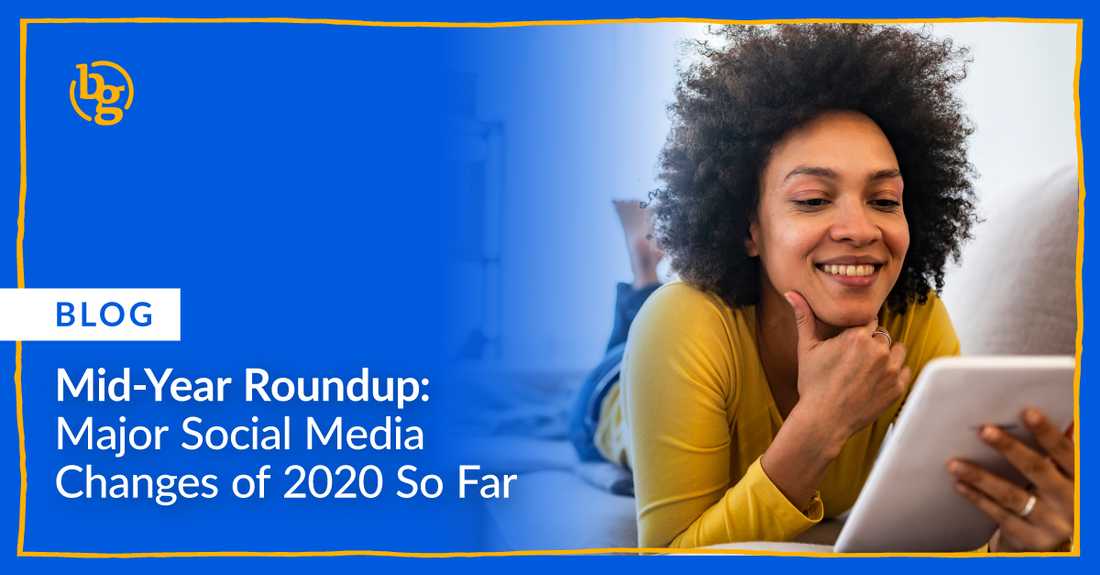 mid-year-round-up-major-social-media-changes-of-2020-so-far