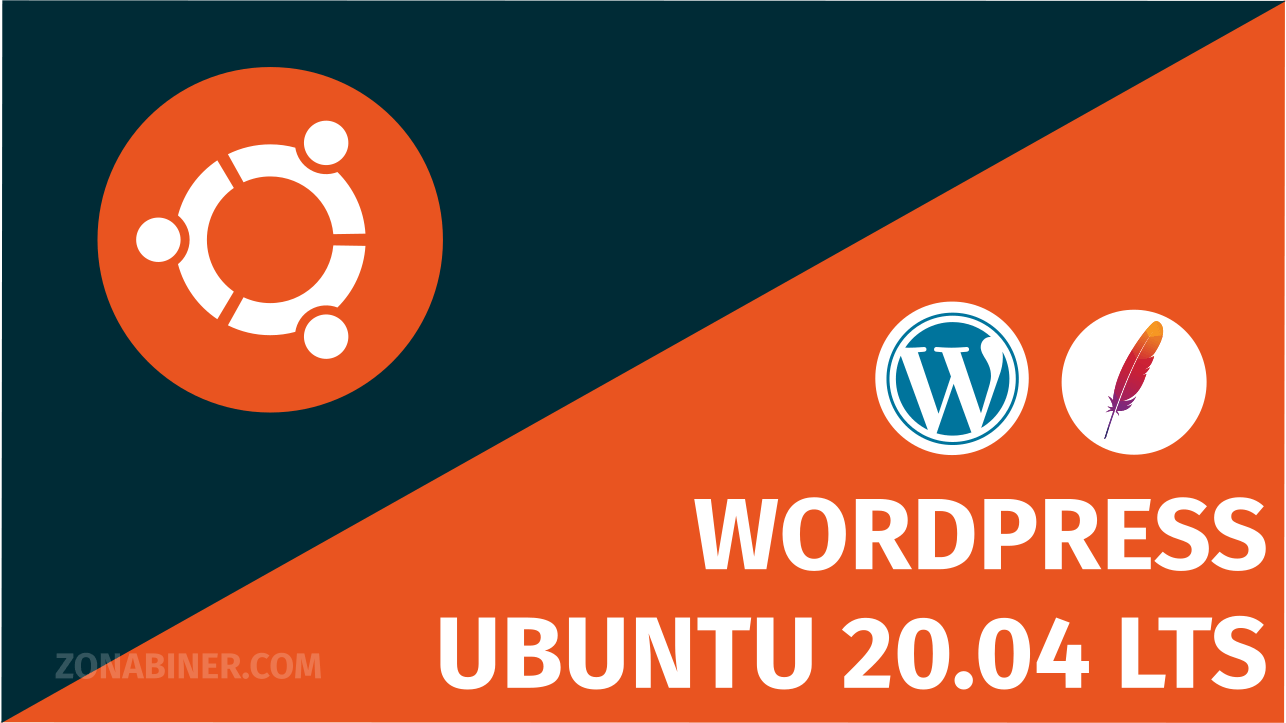 Tutorial Ubuntu 20.04 LTS : Cara Instalasi dan Konfigurasi Wordpress CMS Menggunakan Apache2 Web Server