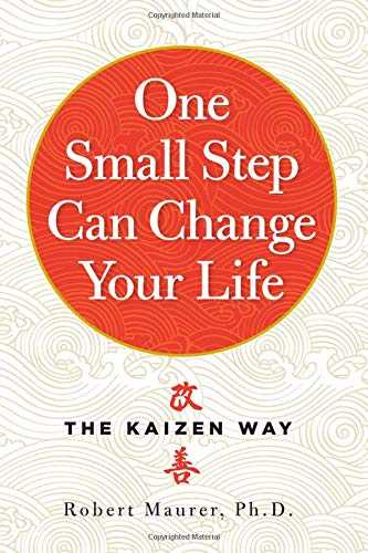 One Small Step Can Change Your Life: The Kaizen Way Cover