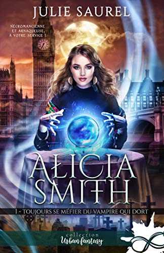 Toujours se méfier du vampire qui dort – Alicia Smith (T.1)