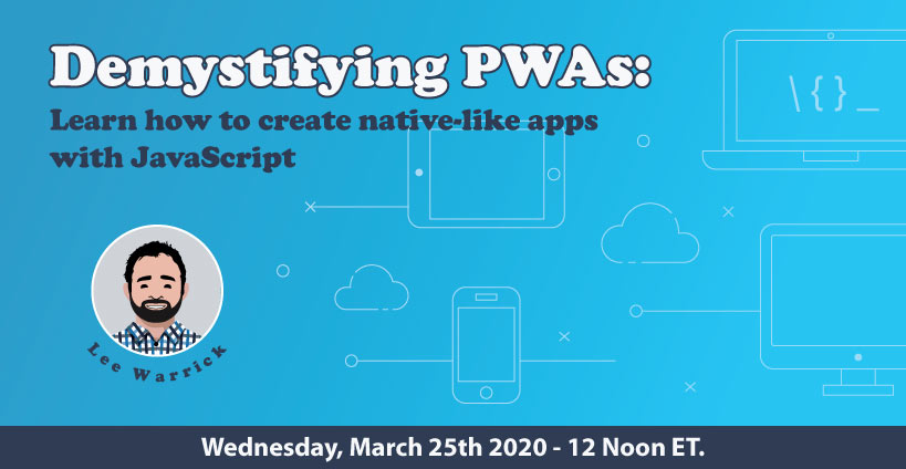 Banner for Demystifying PWAs
