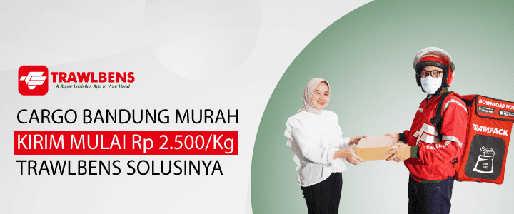 Cargo Bandung Murah dari Trawlbens, Mulai dari Rp.2.500/Kg