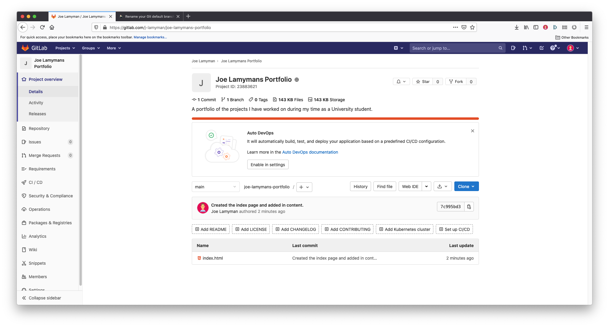 A screenshot of the Gitlab's 'Project overview' screen. The screen is titled: 'Joe Lamyman's Portfolio'. On screen is relevant information explaining how many commits there have been (1), the number of branches (1) and the size of files (143KB). More pertinent for this post, a message is visible that mirrors the commit message I provided, 'Created the index page and added in content'. Below this, listed are a series of buttons for the user to add files, such as a README, a license, or to set up CI/CD. Finally, files in the repository are listed. Here the https://d33wubrfki0l68.cloudfront.net/3d7d7b95bd33d3cdcc083335939340f6d6083d7c/0838f/index.html file I created previously is listed.
