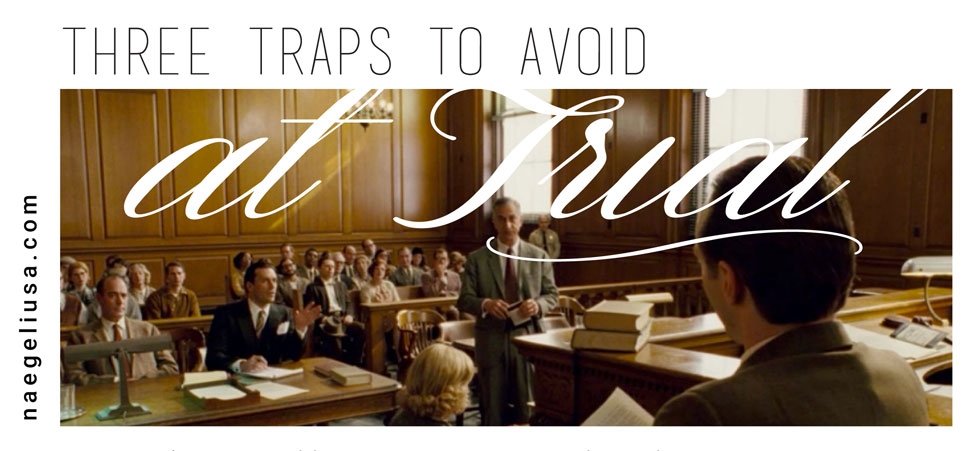 THREE-TRAPS-TO-AVOID-AT-TRIAL