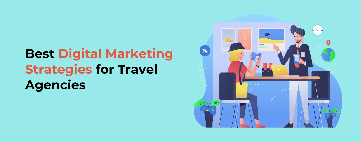 Best Digital Marketing Strategies For Travel Agency
