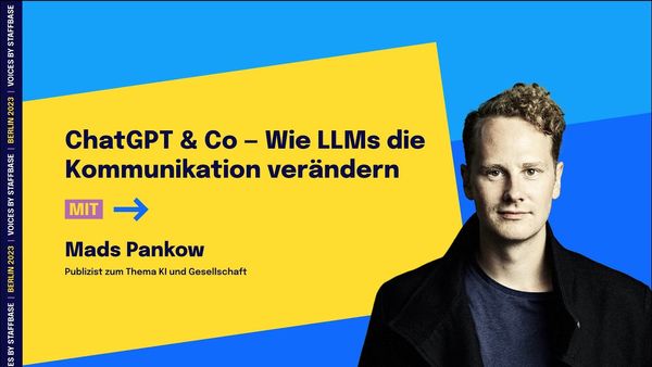 Mads Pankow: ChatGPT & Co — Wie LLMs die Kommunikation verändern | VOICES Berlin 2023