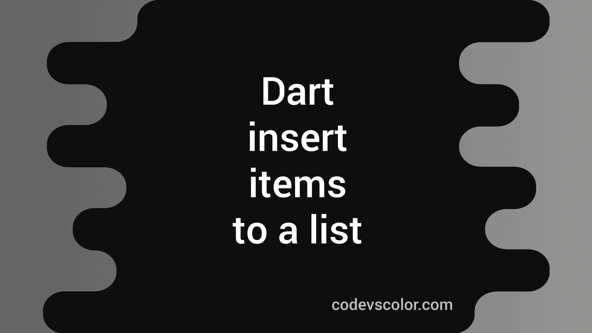 Different ways to insert items to a list in dart CodeVsColor