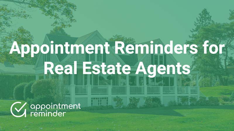 Real Estate Agents | AppointmentReminder.com 