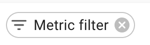 A screenshot of the Metric filter chip
