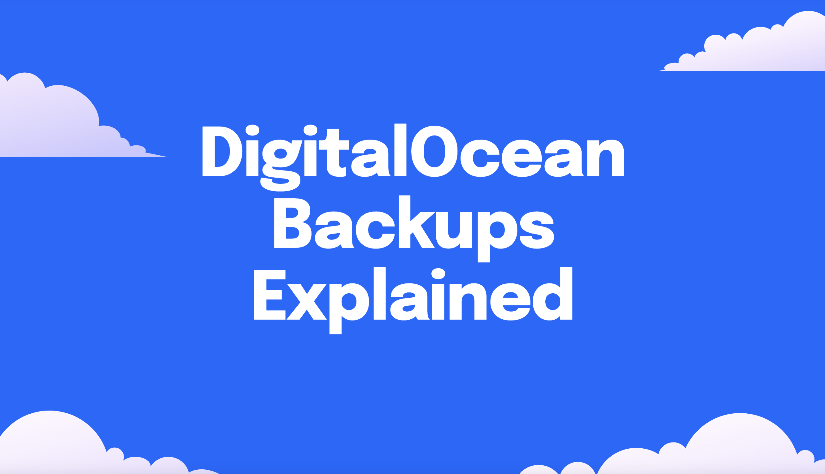 DigitalOcean Backups Explained