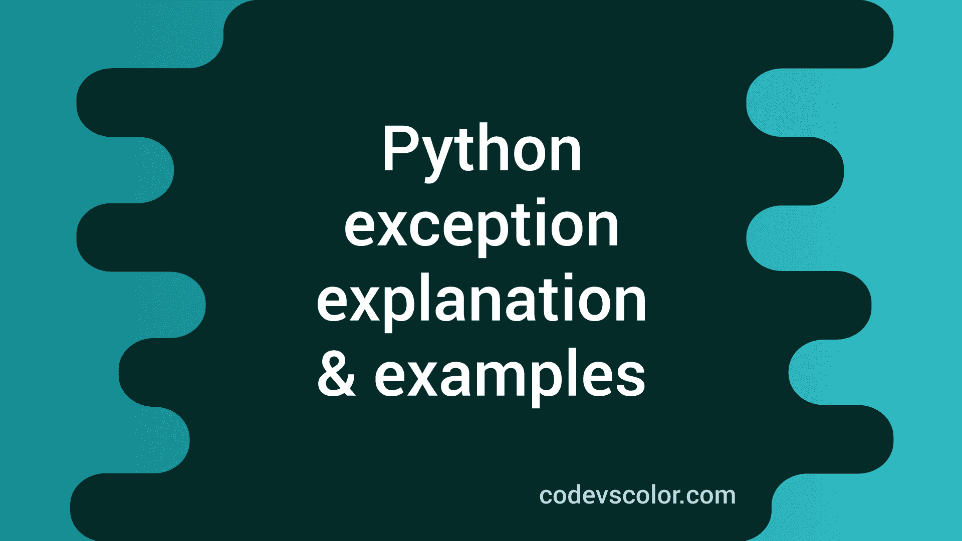 Python Exception Python Tutorial 23 CodeVsColor