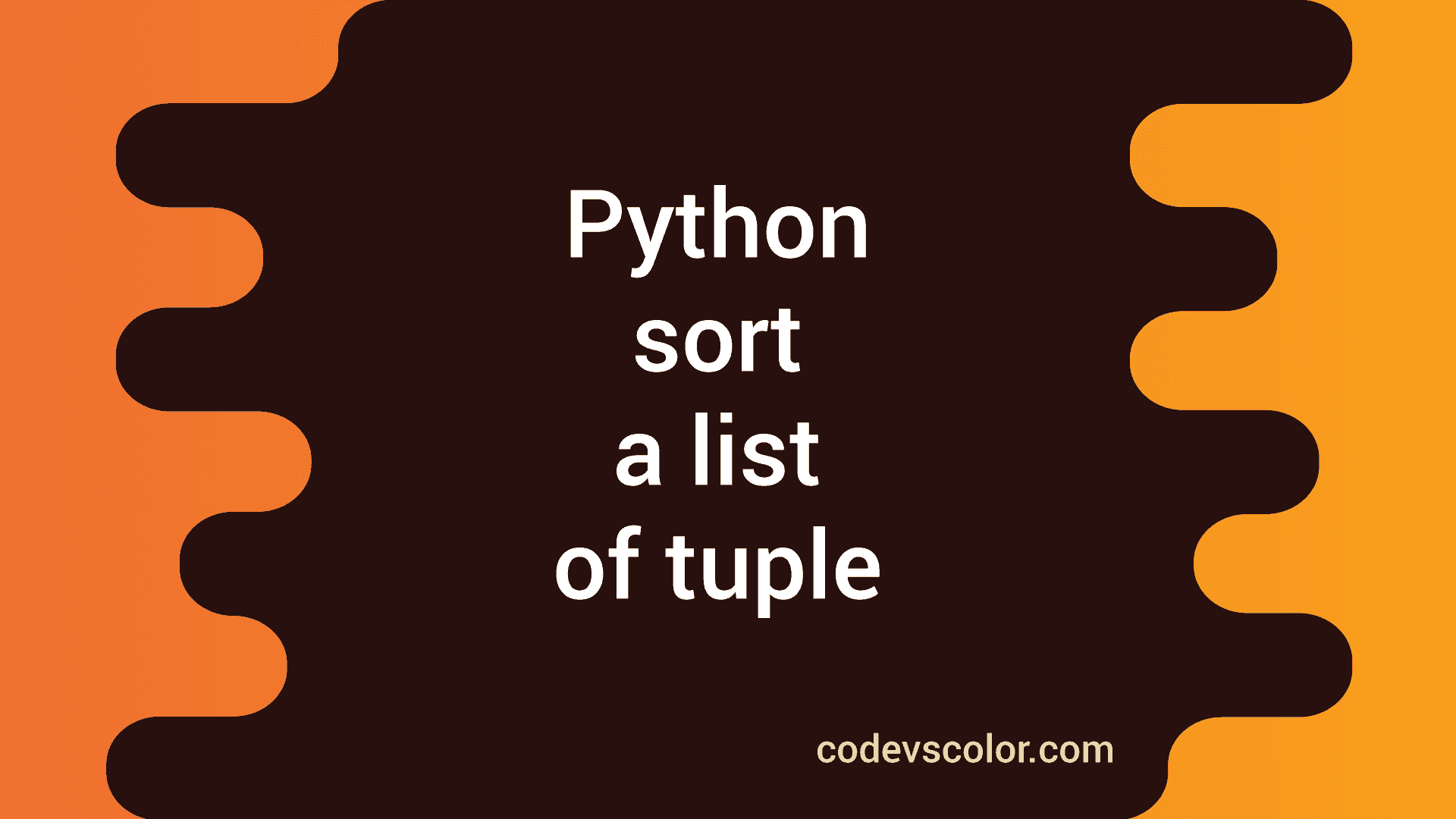 How to sort a list of tuple in python - CodeVsColor