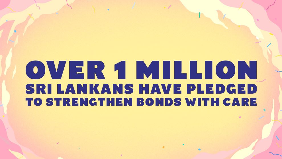 Over 1 million Sri Lankans have pledged to strengthen bonds with care