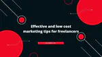 Effective and low cost marketing tips for freelancers