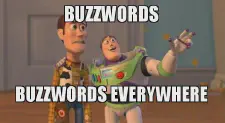 Photo of Buzz Lightyear and Woody from Toy Story with the text
&ldquo;Buzzwords&rdquo;