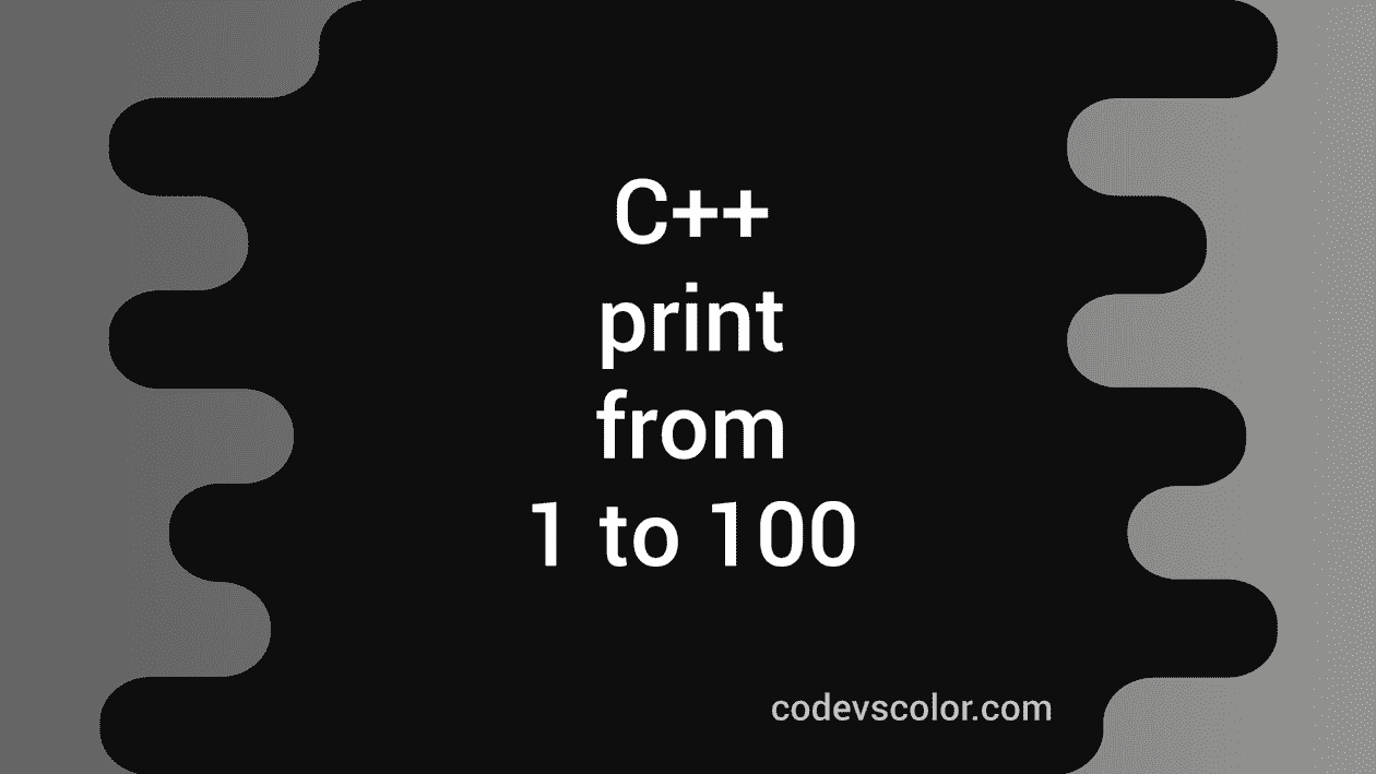 c-program-to-print-1-to-100-in-different-ways-codevscolor