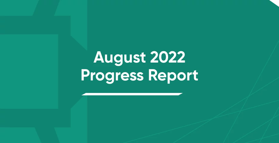 Progress Report: August 2022